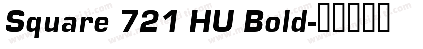Square 721 HU Bold字体转换
